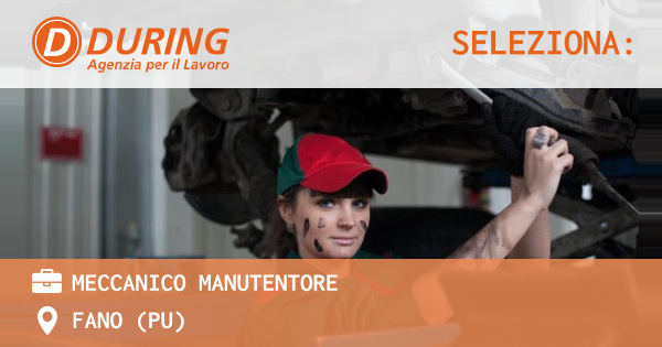 OFFERTA LAVORO - Meccanico manutentore - FANO (PU)