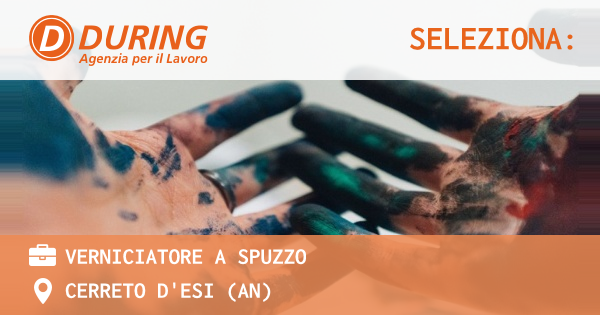 OFFERTA LAVORO - VERNICIATORE A SPUZZO - CERRETO D'ESI (AN)