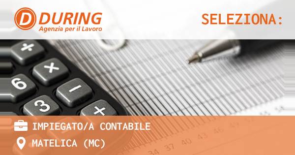 OFFERTA LAVORO - IMPIEGATOA CONTABILE - MATELICA (MC)