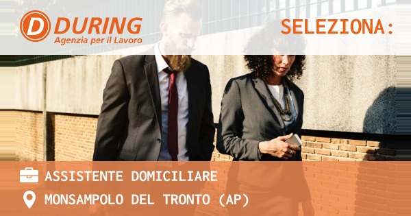 OFFERTA LAVORO - ASSISTENTE DOMICILIARE - MONSAMPOLO DEL TRONTO (AP)