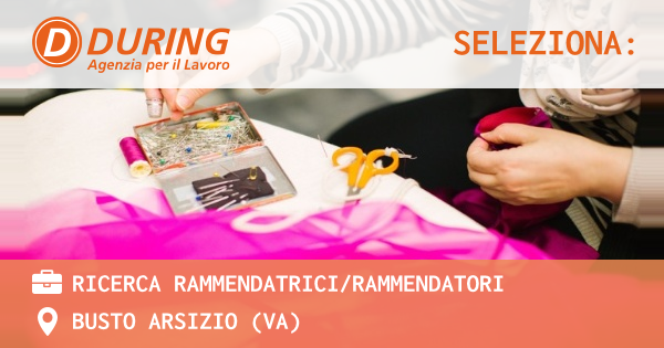 OFFERTA LAVORO - ricerca rammendatricirammendatori - BUSTO ARSIZIO (VA)