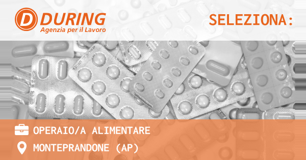 OFFERTA LAVORO - OPERAIOA ALIMENTARE - MONTEPRANDONE (AP)