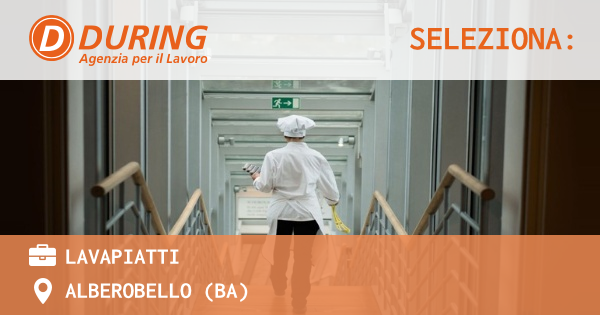 OFFERTA LAVORO - LAVAPIATTI - ALBEROBELLO (BA)
