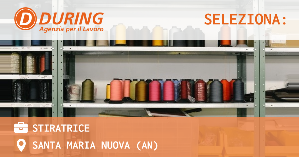 OFFERTA LAVORO - STIRATRICE - SANTA MARIA NUOVA (AN)