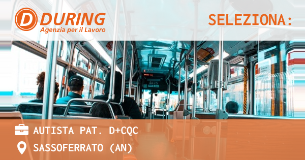 OFFERTA LAVORO - AUTISTA PAT. D+CQC - SASSOFERRATO (AN)