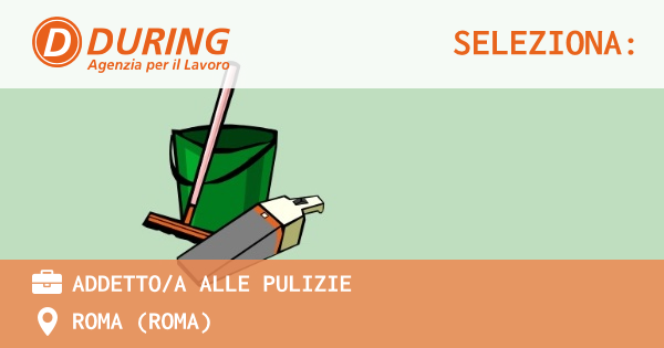OFFERTA LAVORO - ADDETTOA ALLE PULIZIE - ROMA (Roma)