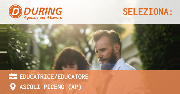 OFFERTA LAVORO - EDUCATRICEEDUCATORE - ASCOLI PICENO (AP)