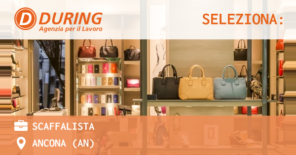OFFERTA LAVORO - SCAFFALISTA - ANCONA (AN)