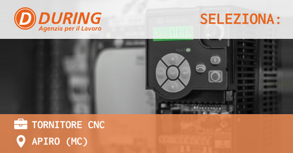 OFFERTA LAVORO - TORNITORE CNC - APIRO (MC)