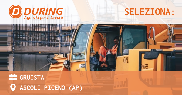 OFFERTA LAVORO - GRUISTA - ASCOLI PICENO (AP)