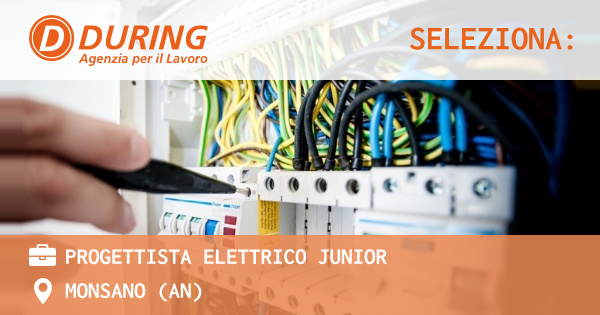 OFFERTA LAVORO - PROGETTISTA ELETTRICO JUNIOR - MONSANO (AN)