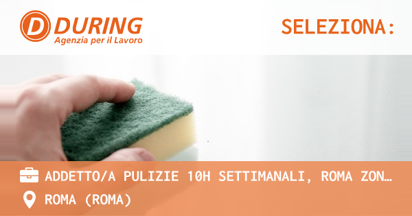 OFFERTA LAVORO - ADDETTOA PULIZIE 10h SETTIMANALI, ROMA ZONA PORTA PIA - ROMA (Roma)