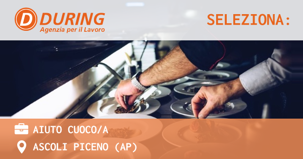 OFFERTA LAVORO - AIUTO CUOCOA - ASCOLI PICENO (AP)