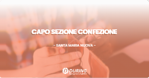 OFFERTA LAVORO - CAPO SEZIONE CONFEZIONE - SANTA MARIA NUOVA (AN)