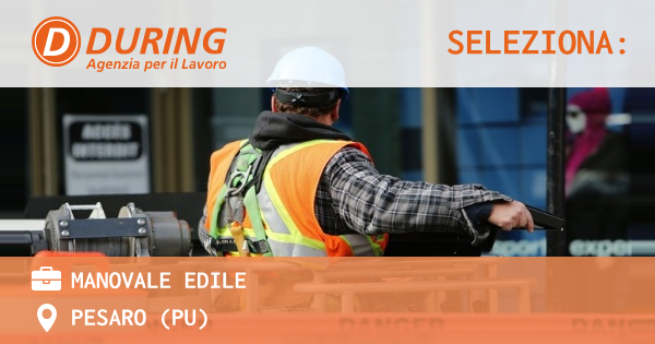 OFFERTA LAVORO - Manovale Edile - PESARO (PU)