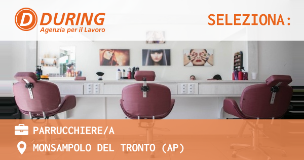 OFFERTA LAVORO - PARRUCCHIEREA - MONSAMPOLO DEL TRONTO (AP)