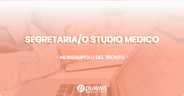 OFFERTA LAVORO - SEGRETARIAO STUDIO MEDICO - MONSAMPOLO DEL TRONTO (AP)