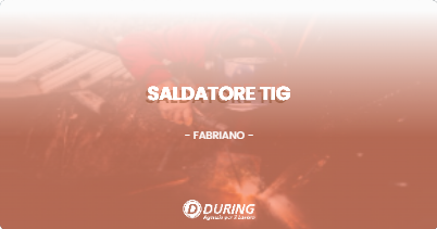 OFFERTA LAVORO - SALDATORE TIG - FABRIANO (AN)