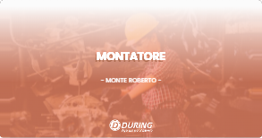 OFFERTA LAVORO - MONTATORE - MONTE ROBERTO (AN)