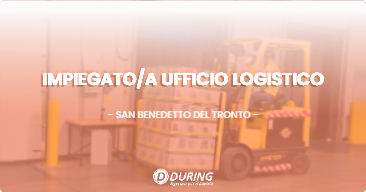 OFFERTA LAVORO - IMPIEGATOA UFFICIO LOGISTICO - SAN BENEDETTO DEL TRONTO (AP)