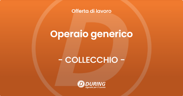 OFFERTA LAVORO - Operaio generico - COLLECCHIO (PR)