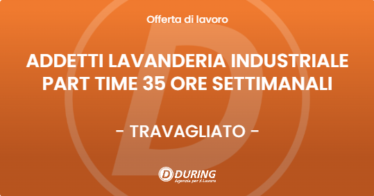 OFFERTA LAVORO - ADDETTI LAVANDERIA INDUSTRIALE PART TIME 35 ORE SETTIMANALI - TRAVAGLIATO