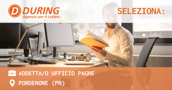 OFFERTA LAVORO - ADDETTAO UFFICIO PAGHE - PORDENONE (PN)