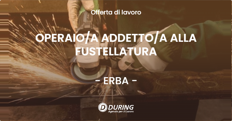 OFFERTA LAVORO - OPERAIOA ADDETTOA ALLA FUSTELLATURA - ERBA