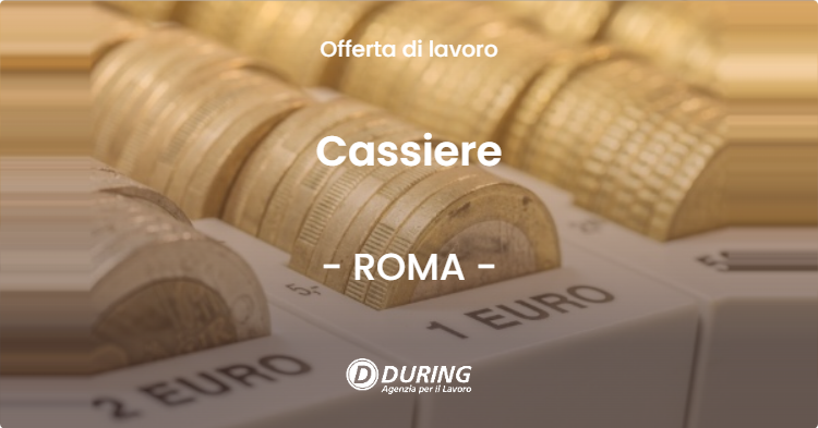 OFFERTA LAVORO - Cassiere - ROMA
