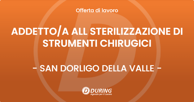 OFFERTA LAVORO - ADDETTOA ALL STERILIZZAZIONE DI STRUMENTI CHIRUGICI - SAN DORLIGO DELLA VALLE
