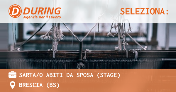 OFFERTA LAVORO - SARTAO ABITI DA SPOSA (STAGE) - BRESCIA (BS)