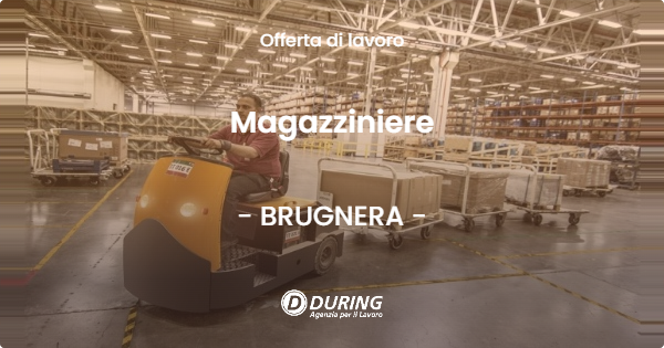 OFFERTA LAVORO - Magazziniere - BRUGNERA