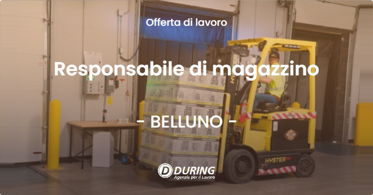 OFFERTA LAVORO - Responsabile di magazzino - BELLUNO