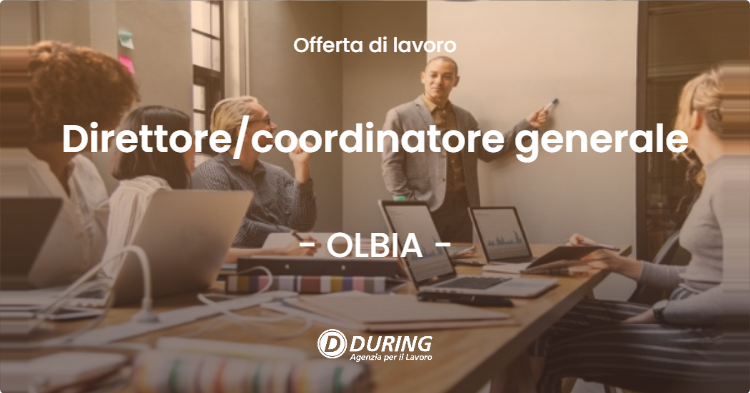OFFERTA LAVORO - Direttorecoordinatore generale - OLBIA