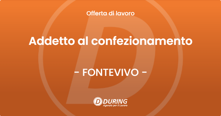 OFFERTA LAVORO - Addetto al confezionamento - FONTEVIVO