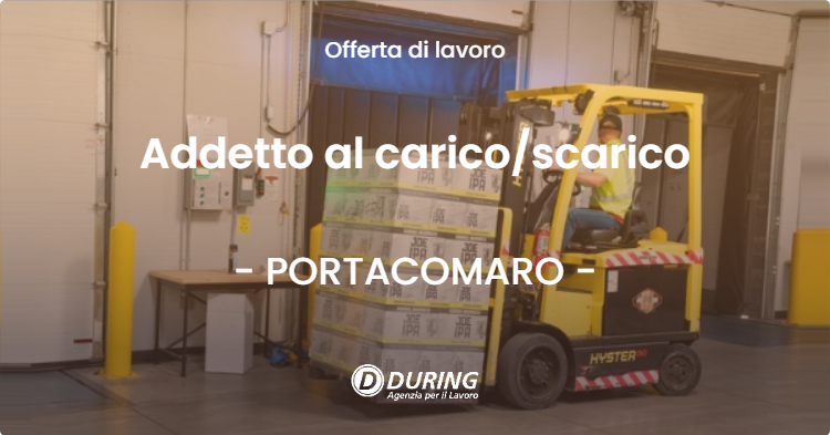 OFFERTA LAVORO - Addetto al caricoscarico - PORTACOMARO