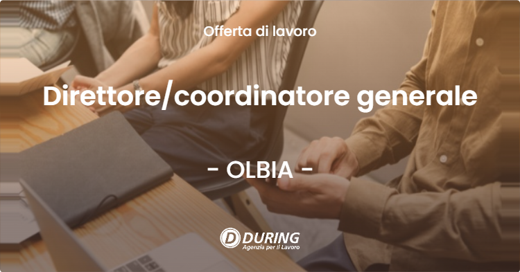 OFFERTA LAVORO - Direttorecoordinatore generale - OLBIA