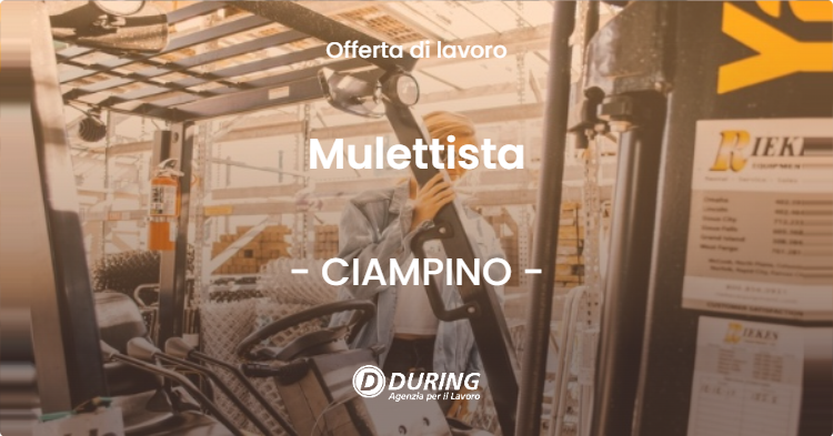 OFFERTA LAVORO - Mulettista - CIAMPINO