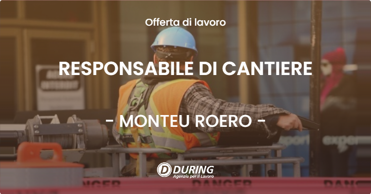 OFFERTA LAVORO - RESPONSABILE DI CANTIERE - MONTEU ROERO