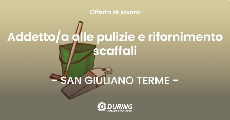 OFFERTA LAVORO - Addettoa alle pulizie e rifornimento scaffali - SAN GIULIANO TERME