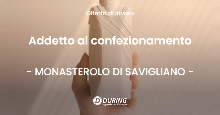 OFFERTA LAVORO - Addetto al confezionamento - MONASTEROLO DI SAVIGLIANO