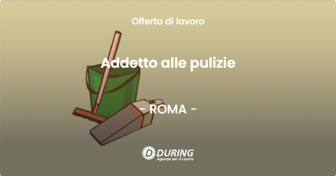 OFFERTA LAVORO - Addetto alle pulizie - ROMA