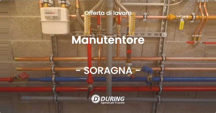 OFFERTA LAVORO - Manutentore - SORAGNA