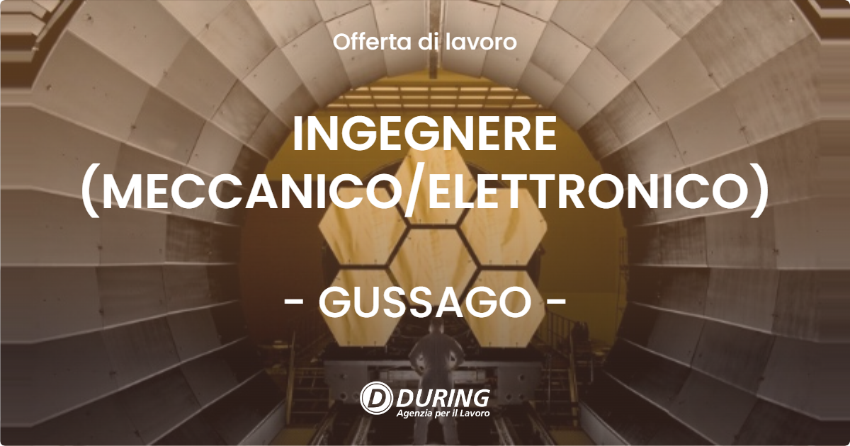 OFFERTA LAVORO - INGEGNERE (MECCANICOELETTRONICO) - GUSSAGO