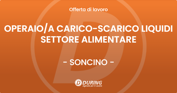 OFFERTA LAVORO - OPERAIOA CARICO-SCARICO LIQUIDI SETTORE ALIMENTARE - SONCINO