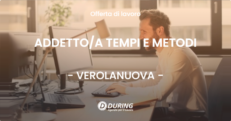 OFFERTA LAVORO - ADDETTOA TEMPI E METODI - VEROLANUOVA