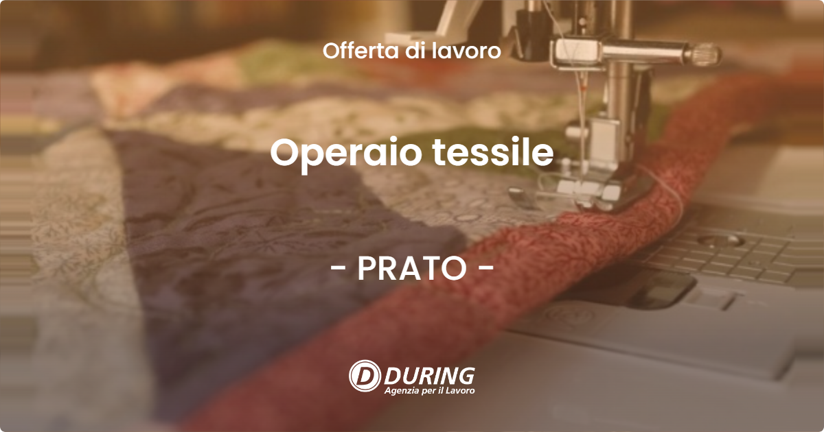 OFFERTA LAVORO - Operaio tessile - PRATO