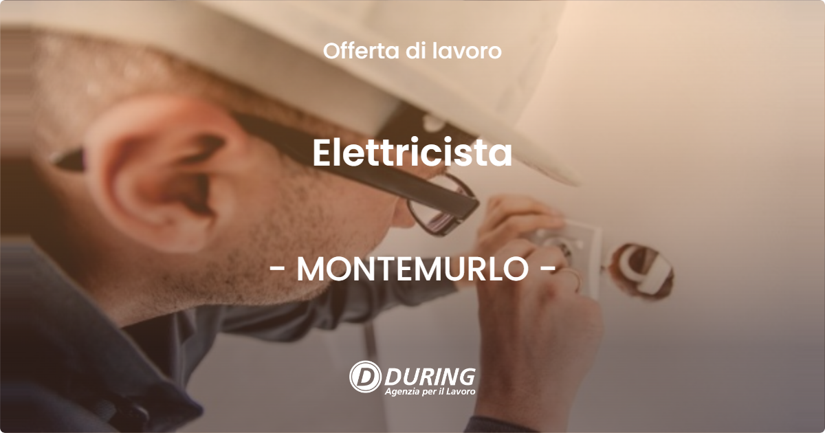 OFFERTA LAVORO - Elettricista - MONTEMURLO