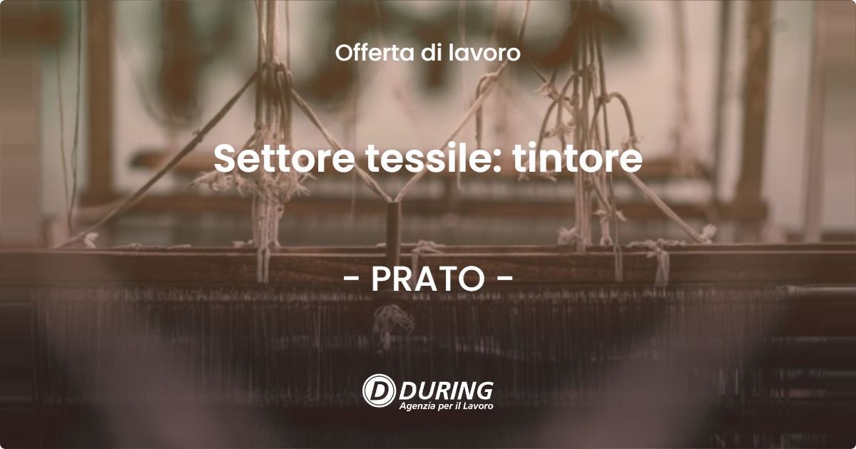 OFFERTA LAVORO - Settore tessile: tintore - PRATO