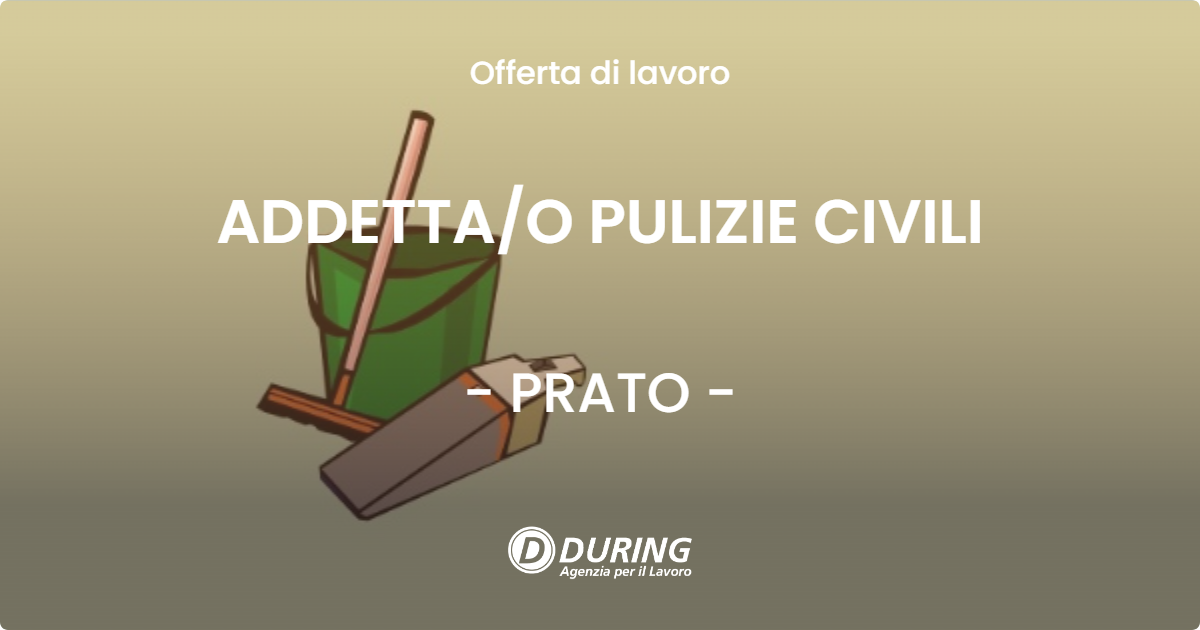 OFFERTA LAVORO - ADDETTAO PULIZIE  CIVILI - PRATO